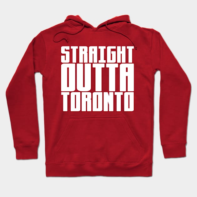 Straight Outta Toronto Hoodie by colorsplash